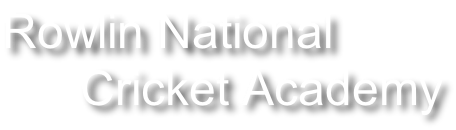 Rowlin National        Cricket Academy